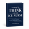 Learn to think Critically for New ICU Nurses